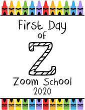 Load image into Gallery viewer, First Day of School Art Print for 2020. Unframed Reusable Photo Prop for Kids and Parents Back to School Sign. Masked, zoomed and remote learning 8” x 10” (8&quot; x 10&quot; Color, Zoom First Day)
