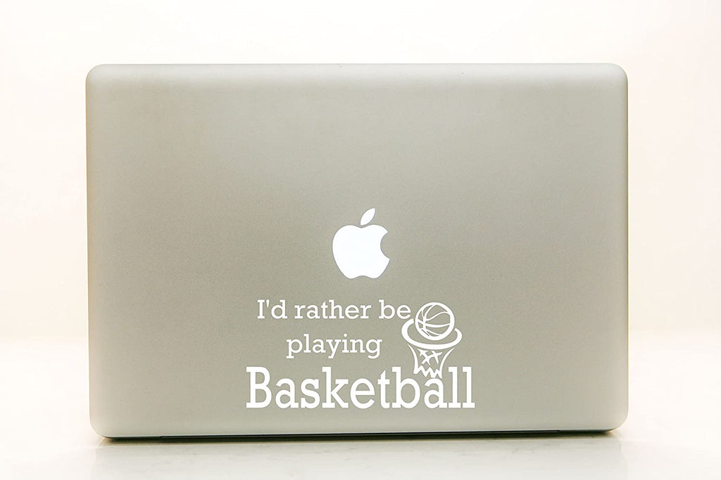Vinyl Decal Sticker for Computer Wall Car Mac Macbook and More - I'd Rather Be Playing Basketball