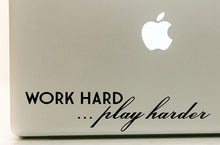 Load image into Gallery viewer, Vinyl Decal Sticker for Computer Wall Car Mac Macbook and More - Work Hard - Play Harder