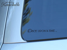 Load image into Gallery viewer, Vinyl Decal Sticker for Computer Wall Car Mac MacBook and More - Once Upon A Time 7.6 x 1 inches
