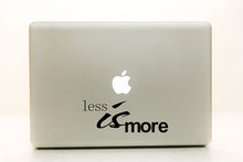 Load image into Gallery viewer, Vinyl Decal Sticker for Computer Wall Car Mac Macbook and More - Quote - Less Is More