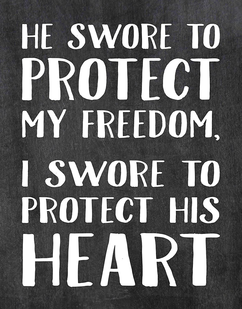 Military Family Wall Poster Print - He Swore to Protect My Freedom, I Swore to Protect His Heart - Army, Navy, Marines, Air Force - Patriotic - 4th of July - Frame NOT included (8" x 10", Heart)