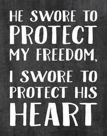 Military Family Wall Poster Print - He Swore to Protect My Freedom, I Swore to Protect His Heart - Army, Navy, Marines, Air Force - Patriotic - 4th of July - Frame NOT included (8