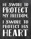 Military Family Wall Poster Print - He Swore to Protect My Freedom, I Swore to Protect His Heart - Army, Navy, Marines, Air Force - Patriotic - 4th of July - Frame NOT included (8