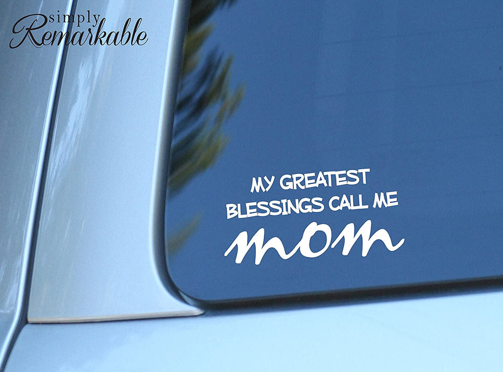Vinyl Decal Sticker for Computer Wall Car Mac MacBook and More - My Greatest Blessings Call Me Mom - 7 x 3.4 inches