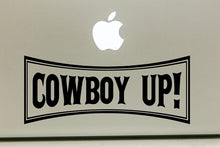 Load image into Gallery viewer, Vinyl Decal Sticker for Computer Wall Car Mac Macbook and More - Cowboy Up