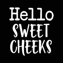Load image into Gallery viewer, &quot;Hello Sweet Cheeks&quot; Good Morning Vinyl Decal for Bathroom, Kitchen, Restaurant, Mirror, School, Wall Sign Decor Gifts. Promotes Virus Safety Health Hygiene
