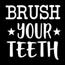 Load image into Gallery viewer, “Brush Your Teeth” Vinyl Decal for Bathroom, Kitchen, Restaurant, Mirror, School, Wall Sign Décor Gifts. Promotes Virus Safety Health Hygiene 5&quot; x 5&quot;