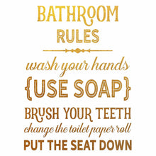 Load image into Gallery viewer, Bathroom Rules - Beautiful Photo Quality Poster Print - Decorate your home with these beautiful prints for kitchen, bath, family room, housewarming gift Made in the USA 8&quot; x 10&quot;