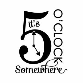 Vinyl Decal Sticker for Computer Wall Car Mac MacBook and More - It's 5 Oclock Somewhere