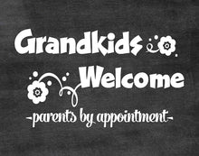 Load image into Gallery viewer, Grandkids Welcome Parents by Appointment Grandparent Prints - Beautiful Photo Quality Poster - Gift for Grandma, Grandpa, Papa, Grandmother, Cousins, &amp; Family (8x10, Grandkids Welcome - Chalk)