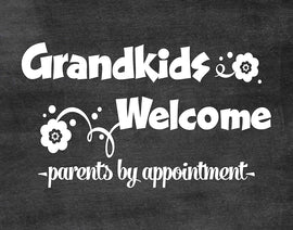 Grandkids Welcome Parents by Appointment Grandparent Prints - Beautiful Photo Quality Poster - Gift for Grandma, Grandpa, Papa, Grandmother, Cousins, & Family (8x10, Grandkids Welcome - Chalk)