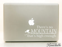 Load image into Gallery viewer, Vinyl Decal Sticker for Computer Wall Car Mac Macbook and More - There&#39;s No Mountain That&#39;s High Enough - Skiing, Snowboarding