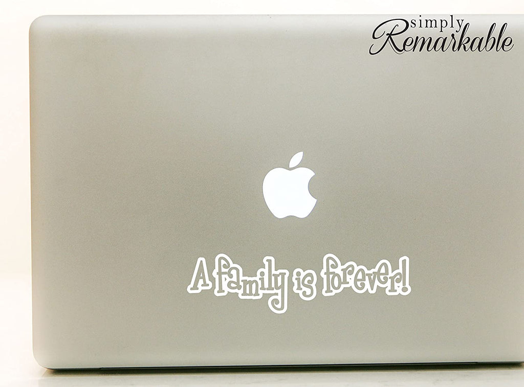 Vinyl Decal Sticker for Computer Wall Car Mac MacBook and More - A Family is Forever - 8 x 2.2 inches