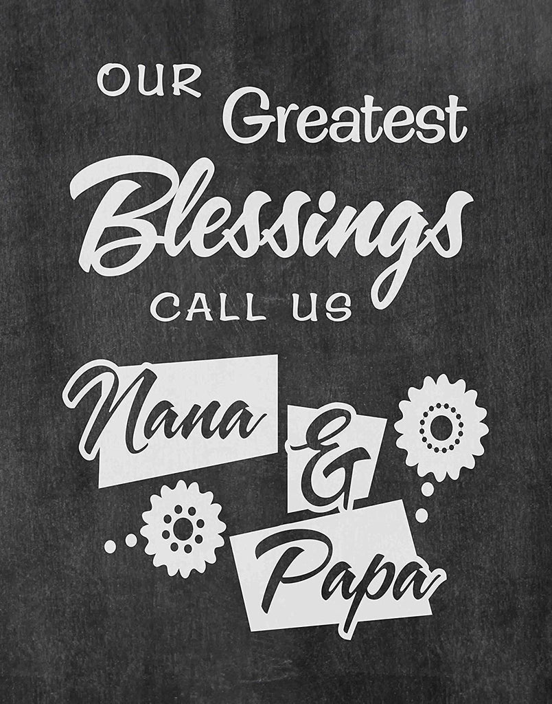 Our Greatest Blessings Call Us Nana & Papa - Grandparent Prints - Photo Quality Poster - Gift for Grandparents, Grandma, Grandpa, Grandmother, Cousins, and Family(8x10, Nana Papa - Chalk)
