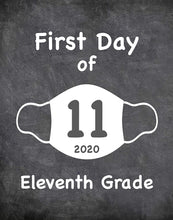 Load image into Gallery viewer, First Day of School Art Print for 2020. Unframed Reusable Photo Prop for Kids and Parents Back to School Sign. Masked, zoomed and remote learning 8” x 10” (8&quot; x 10&quot; Chalk, 11th Grade)
