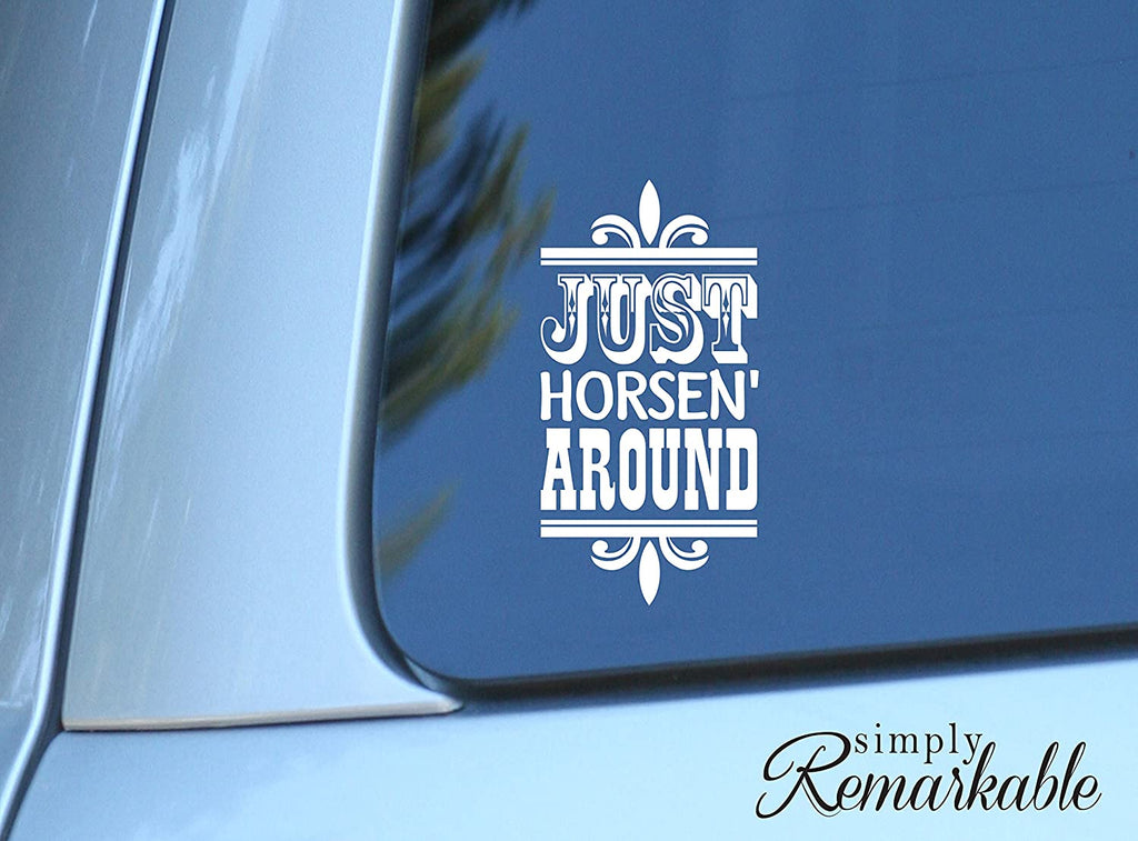 Vinyl Decal Sticker for Computer Wall Car Mac MacBook and More - Just Horsen Around - 7 x 3.5 inches