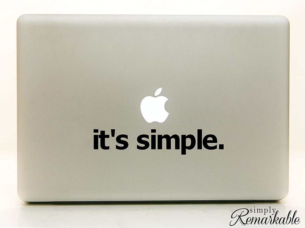 Vinyl Decal Sticker for Computer Wall Car Mac Macbook and More - it's simple