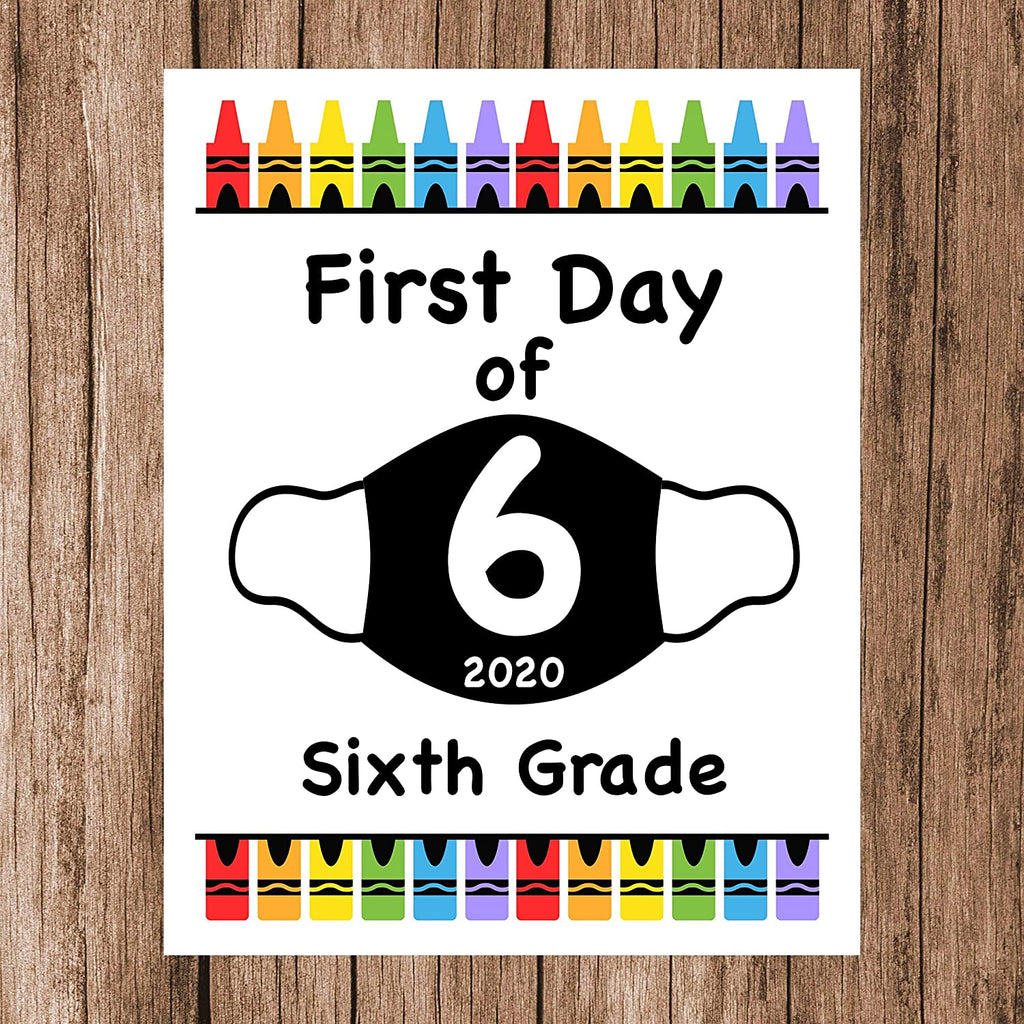 First Day of School Art Print for 2020. Unframed Reusable Photo Prop for Kids and Parents Back to School Sign. Masked, zoomed and remote learning 8” x 10” (8" x 10" Color, 6th Grade)