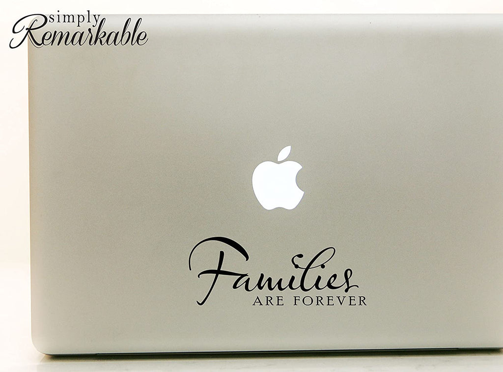 Vinyl Decal Sticker for Computer Wall Car Mac MacBook and More - Families are Forever - 8 x 3 inches