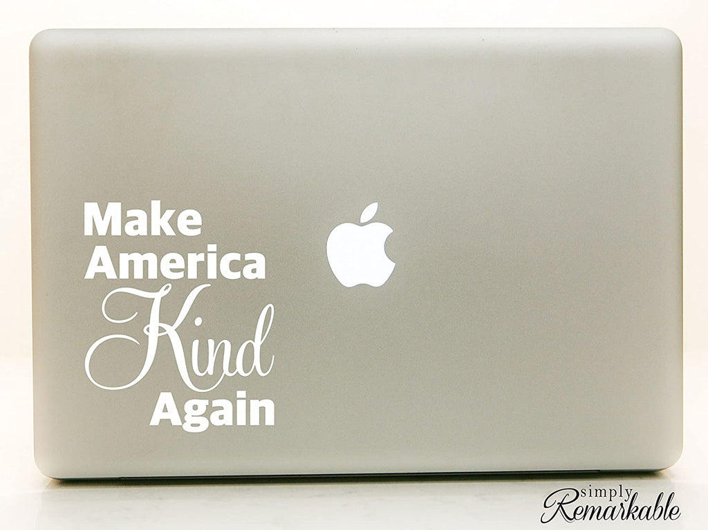 Make America Kind Again, Vinyl Decal Sticker for Computer Wall Car Mac MacBook and More 5.2" x 4.25"