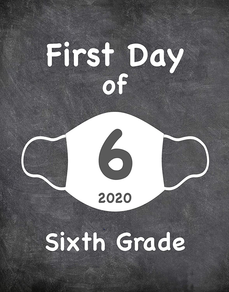 First Day of School Art Print for 2020. Unframed Reusable Photo Prop for Kids and Parents Back to School Sign. Masked, zoomed and remote learning 8” x 10” (8" x 10" Chalk, 6th Grade)