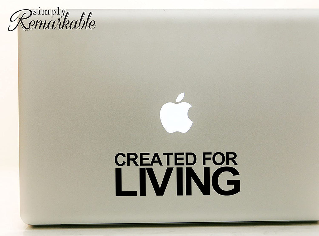 Vinyl Decal Sticker for Computer Wall Car Mac MacBook and More - Created for Living - 8 x 2.8 inches