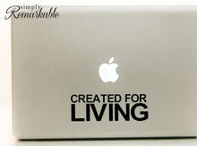 Load image into Gallery viewer, Vinyl Decal Sticker for Computer Wall Car Mac MacBook and More - Created for Living - 8 x 2.8 inches
