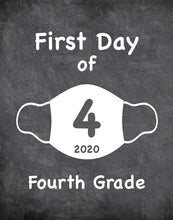 Load image into Gallery viewer, First Day of School Art Print for 2020. Unframed Reusable Photo Prop for Kids and Parents Back to School Sign. Masked, zoomed and remote learning 8” x 10” (8&quot; x 10&quot; Chalk, 4th Grade)