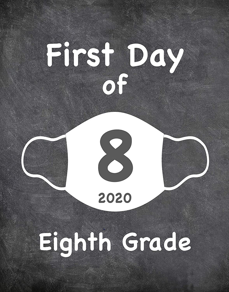 First Day of School Art Print for 2020. Unframed Reusable Photo Prop for Kids and Parents Back to School Sign. Masked, zoomed and remote learning 8” x 10” (8" x 10" Chalk, 8th Grade)
