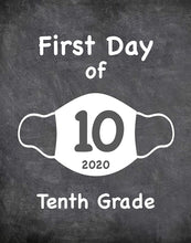 Load image into Gallery viewer, First Day of School Art Print for 2020. Unframed Reusable Photo Prop for Kids and Parents Back to School Sign. Masked, zoomed and remote learning 8” x 10” (8&quot; x 10&quot; Chalk, 10th Grade)