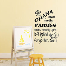 Load image into Gallery viewer, Ohana Means Family. Family Means Nobody Gets Left Behind or Forgotten - Vinyl Wall Decal Sticker - Made in USA - Inspired by Disney and Lilo and Stitch
