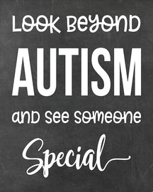 Look Beyond Autism and See Someone Special - Autism Poster Print Autistic Spectrum Motivational Decor Autism Awareness (8x10, Look Beyond)