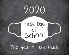 Load image into Gallery viewer, First Day of School Art Print for 2020. Unframed Reusable Photo Prop for Kids and Parents Back to School Sign. Masked, zoomed and remote learning 8” x 10” (8&quot; x 10&quot; Chalk, Year of Mask)