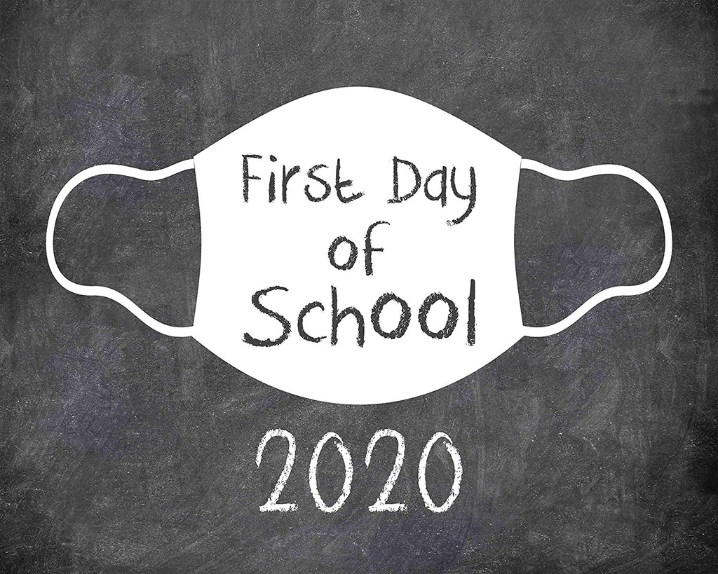 First Day of School Art Print for 2020. Unframed Reusable Photo Prop for Kids and Parents Back to School Sign. Masked, zoomed and remote learning 8” x 10” (8" x 10" Chalk, Mask First Day)