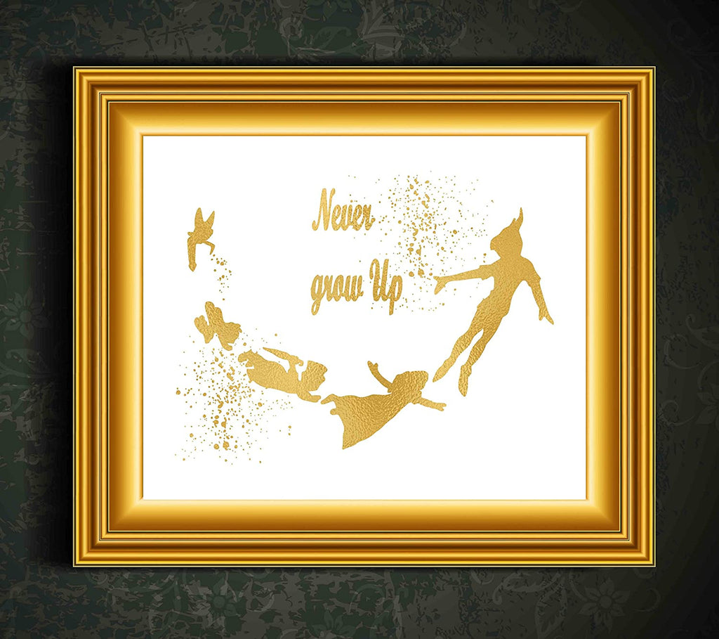 Gold Print Inspired by Peter Pan - Never Grow Up - Gold Poster Print Photo Quality - Made in USA - Home Art Print -Frame not Included (8x10, Never Grow Up)