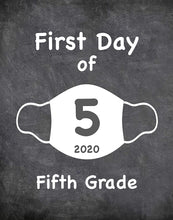 Load image into Gallery viewer, First Day of School Art Print for 2020. Unframed Reusable Photo Prop for Kids and Parents Back to School Sign. Masked, zoomed and remote learning 8” x 10” (8&quot; x 10&quot; Chalk, 5th Grade)