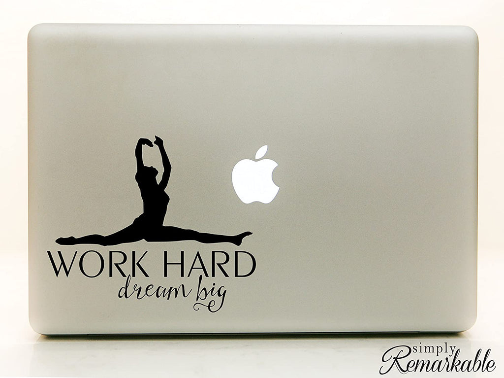Work Hard Dream Big (Dancer) - Decal for Dancers, Dancing, Ballet - Vinyl Decal Sticker for Computer Wall Car Mac MacBook Laptop - 5.2" x 4.5"