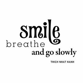 Vinyl Decal Sticker for Computer Wall Car Mac MacBook and More Smile, Breath and Go Slowly - Size 8 x 4.2 inches