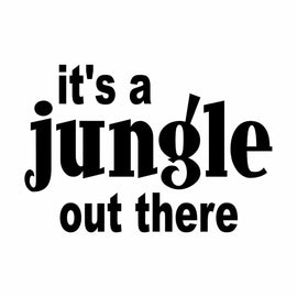 Vinyl Decal Sticker for Computer Wall Car Mac MacBook and More It's a Jungle Out There 5.2 x 3.5 inches
