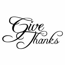 Load image into Gallery viewer, Vinyl Decal Sticker for Computer Wall Car Mac MacBook and More - Give Thanks - 8 x 2 inches
