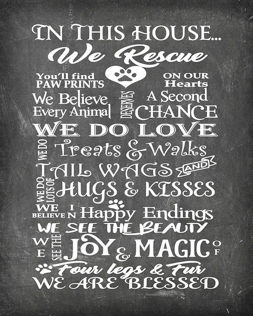 Animal Rescue in This House Beautiful Photo Quality Poster Print - Celebrate Your Love of Animals (8x10, House Rescue Chalk)