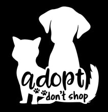 Load image into Gallery viewer, Adopt Don&#39;t Shop | 5.2&quot; x 5.9&quot; Vinyl Sticker | Peel and Stick Inspirational Motivational Quotes Stickers Gift | Decal for Animals Rescue Lovers