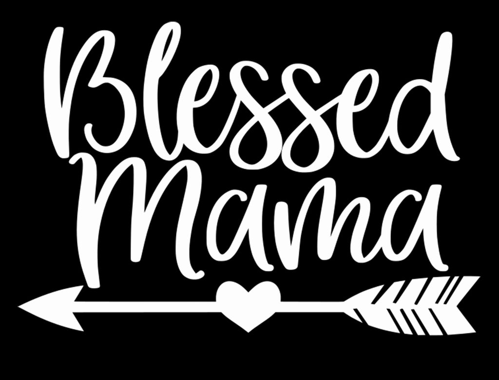 Blessed Mama | 5.2" x 3.5" Vinyl Sticker | Peel and Stick Inspirational Motivational Quotes Stickers Gift | Decal for Family Moms Lovers
