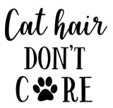 Cat Hair Don't Care | 5.2