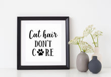 Load image into Gallery viewer, Cat Hair Don&#39;t Care | 5.2&quot; x 4.7&quot; Vinyl Sticker | Peel and Stick Inspirational Motivational Quotes Stickers Gift | Decal for Animals Cat Lovers