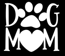 Load image into Gallery viewer, Dog Mom | 5.2&quot; x 4.6&quot; Vinyl Sticker | Peel and Stick Inspirational Motivational Quotes Stickers Gift | Decal for Animals Dogs Lovers