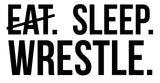 Eat Sleep Wrestle | 7