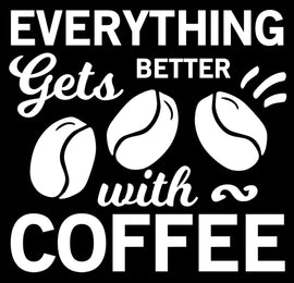Everything Gets Better with Coffee | 5.2