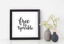Load image into Gallery viewer, Free to Sparkle | 5.2&quot; x 4.4&quot; Vinyl Sticker | Peel and Stick Inspirational Motivational Quotes Stickers Gift | Decal for Inspiration/Motivation Lovers